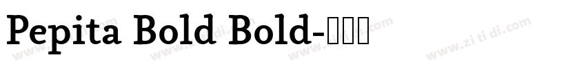 Pepita Bold Bold字体转换